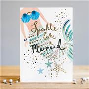 Sparkle Like A Mermaid Greetings Card