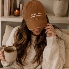 I Think I Need More Coffee - Cotton Baseball Cap